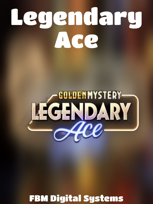 Legendary Ace slot FBM Gaming