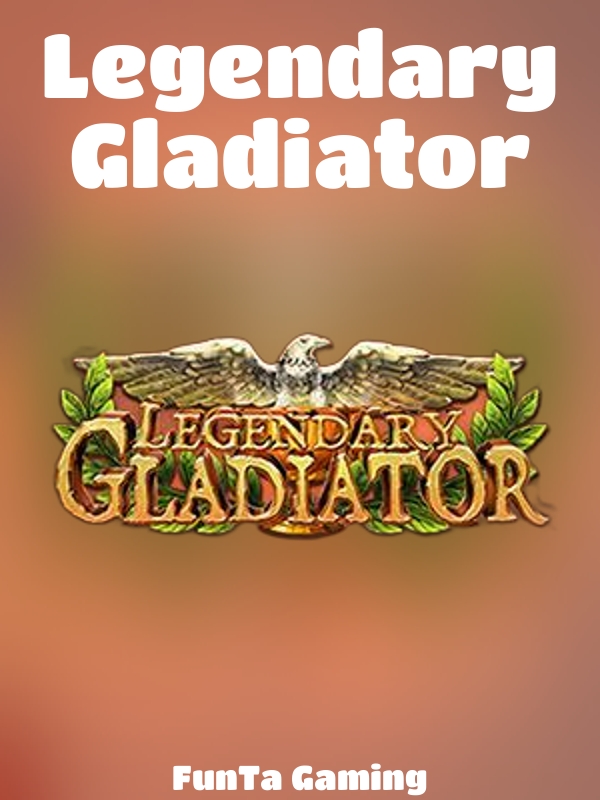 Legendary Gladiator slot FunTa Gaming