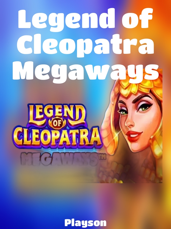 Legend of Cleopatra Megaways slot Playson