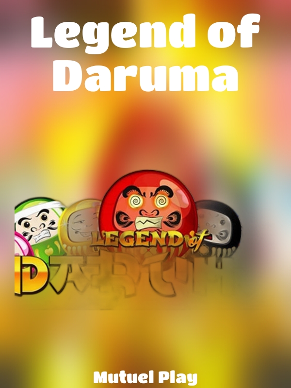 Legend of Daruma slot Mutuel Play