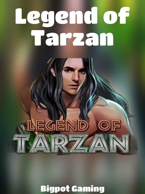 Legend of Tarzan slot Bigpot Gaming