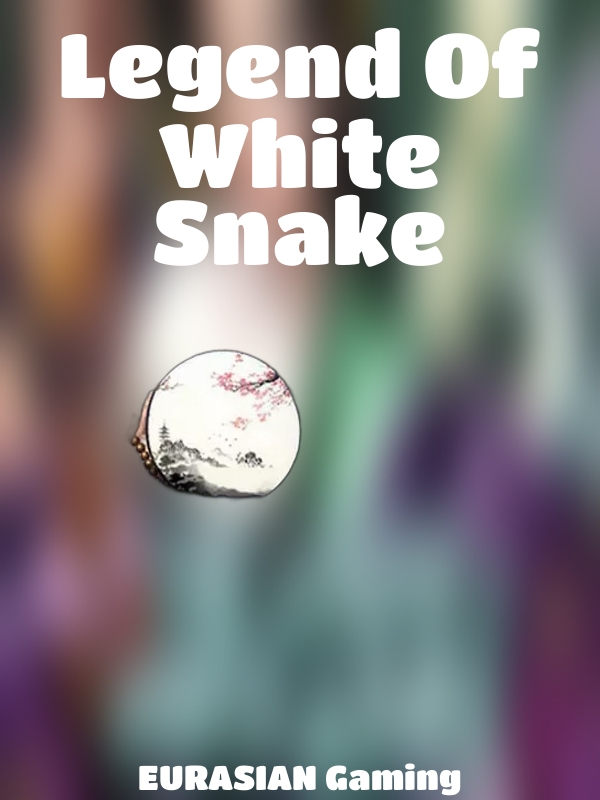 Legend Of White Snake slot EURASIAN Gaming