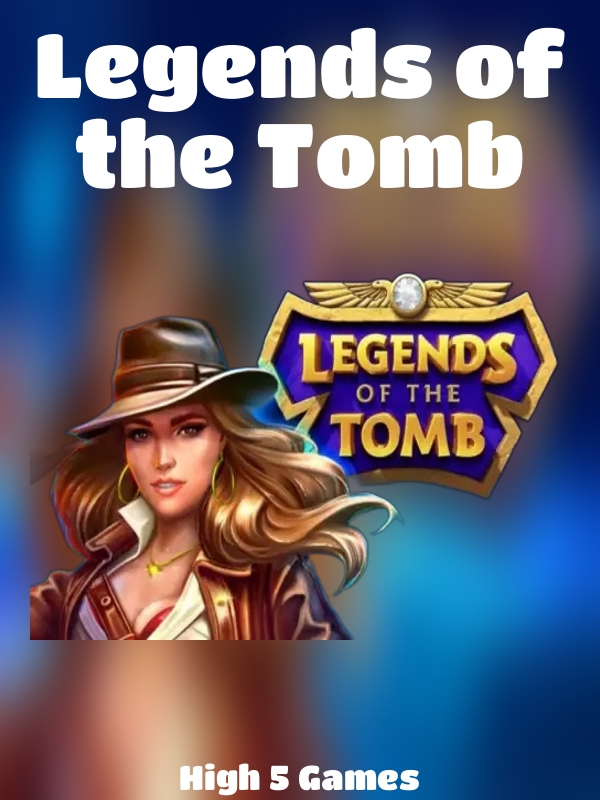 Legends of the Tomb slot High 5 Games