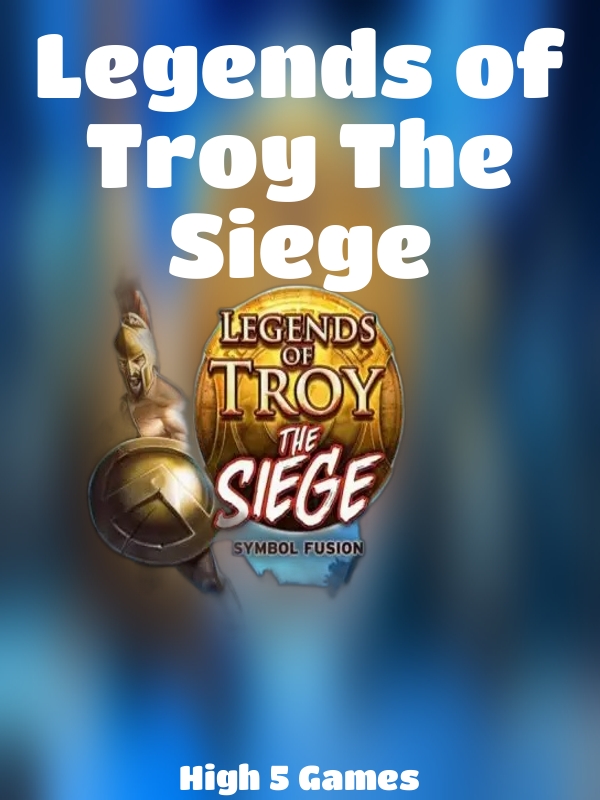 Legends of Troy The Siege slot High 5 Games