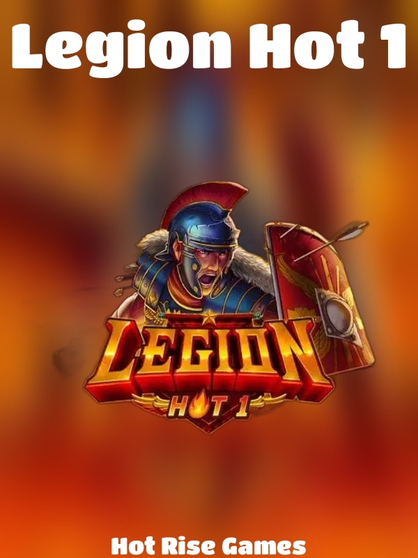 Legion Hot 1 slot Hot Rise Games