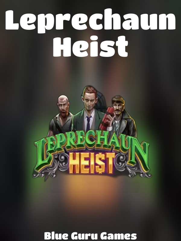 Leprechaun Heist slot Blue Guru Games