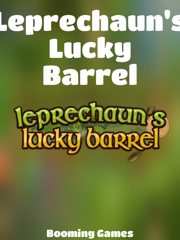 Leprechaun's Lucky Barrel slot Booming Games