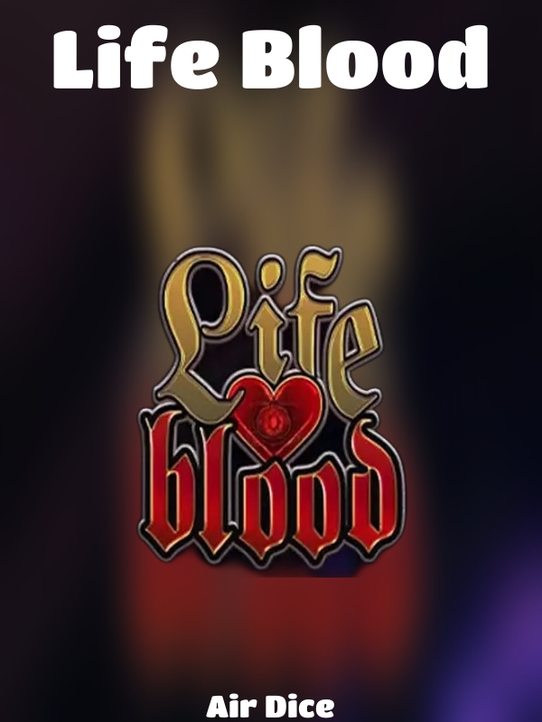 Life Blood slot Air Dice