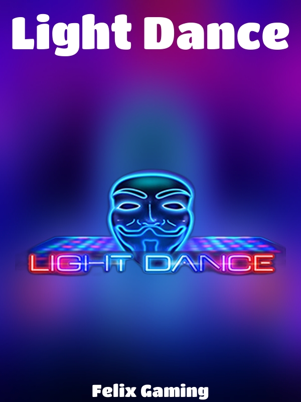 Light Dance slot Felix Gaming