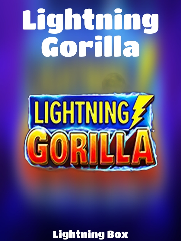 Lightning Gorilla slot Lightning Box