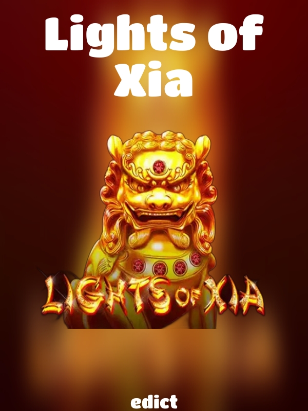 Lights of Xia slot edict