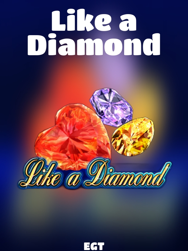 Like a Diamond slot EGT