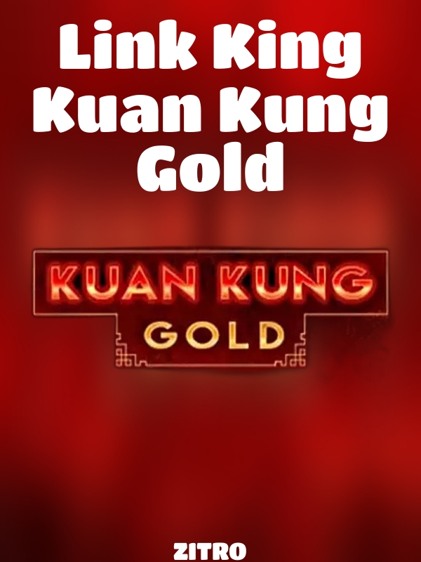 Link King Kuan Kung Gold slot ZITRO