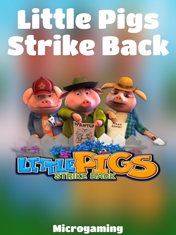 Little Pigs Strike Back slot Microgaming