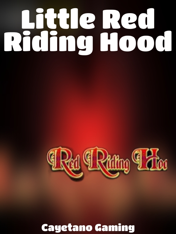 Little Red Riding Hood slot Cayetano Gaming