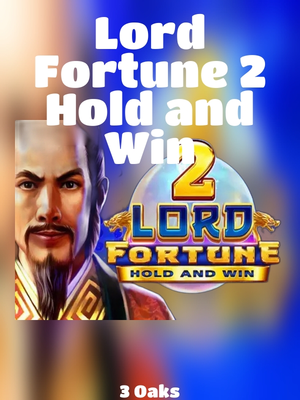 Lord Fortune 2 Hold and Win slot 3 Oaks