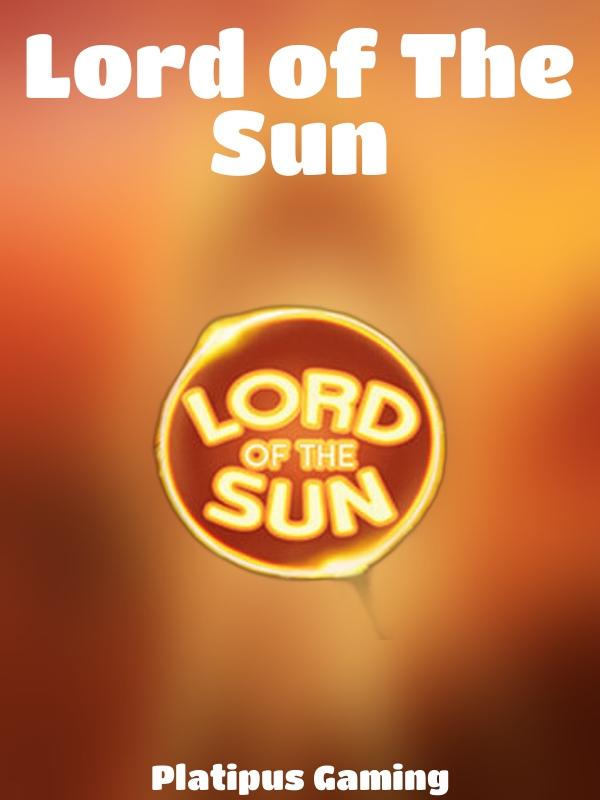 Lord of The Sun slot Platipus Gaming