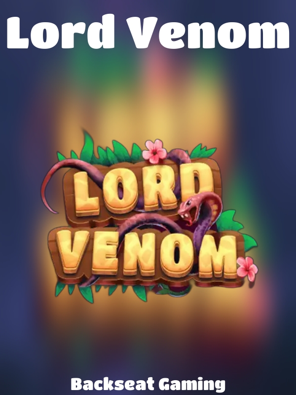 Lord Venom slot Backseat Gaming