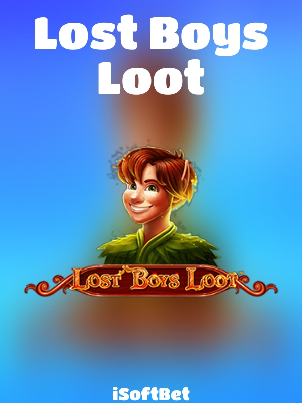 Lost Boys Loot slot iSoftBet