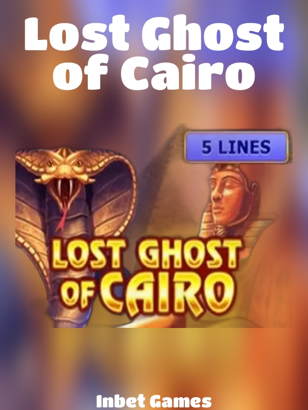 Lost Ghost of Cairo slot Inbet Games