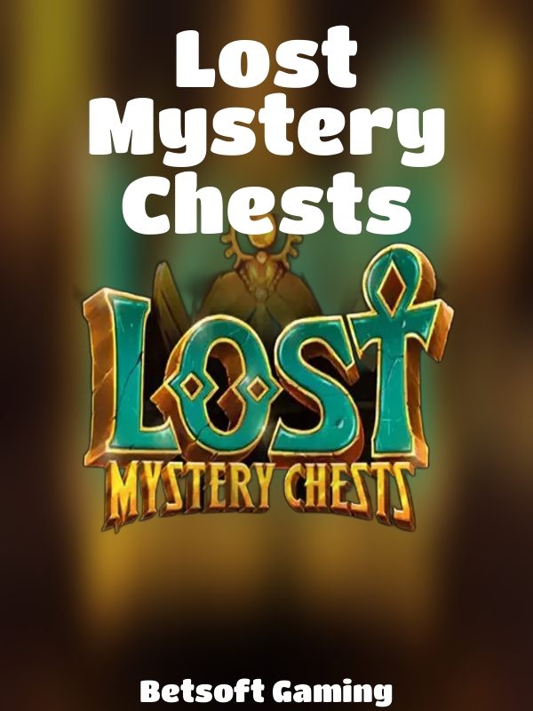 Lost Mystery Chests slot Betsoft Gaming