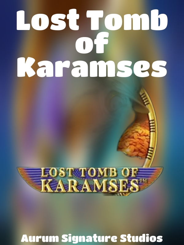 Lost Tomb of Karamses slot Aurum Signature Studios