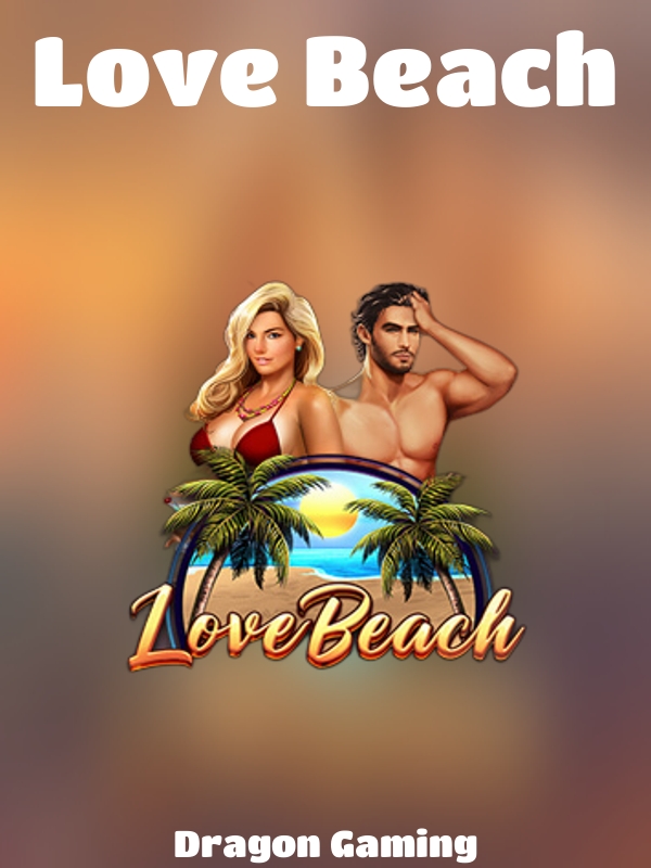 Love Beach slot Dragon Gaming