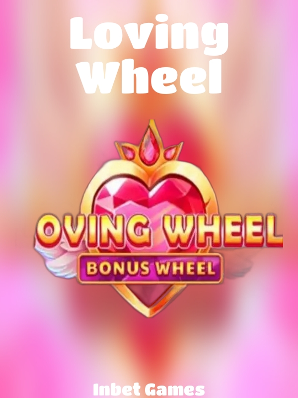 Loving Wheel slot Inbet Games