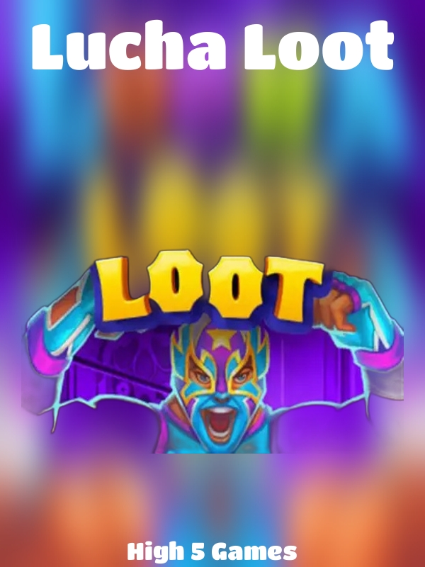 Lucha Loot slot High 5 Games