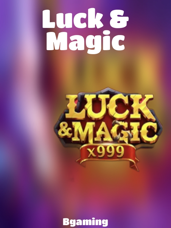 Luck & Magic slot Bgaming