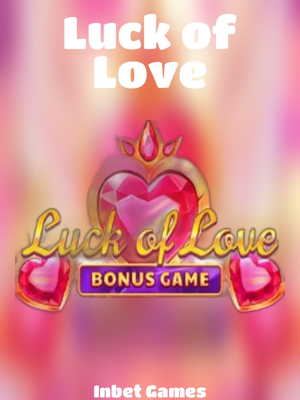 Luck of Love slot Inbet Games