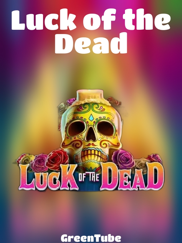 Luck of the Dead slot GreenTube