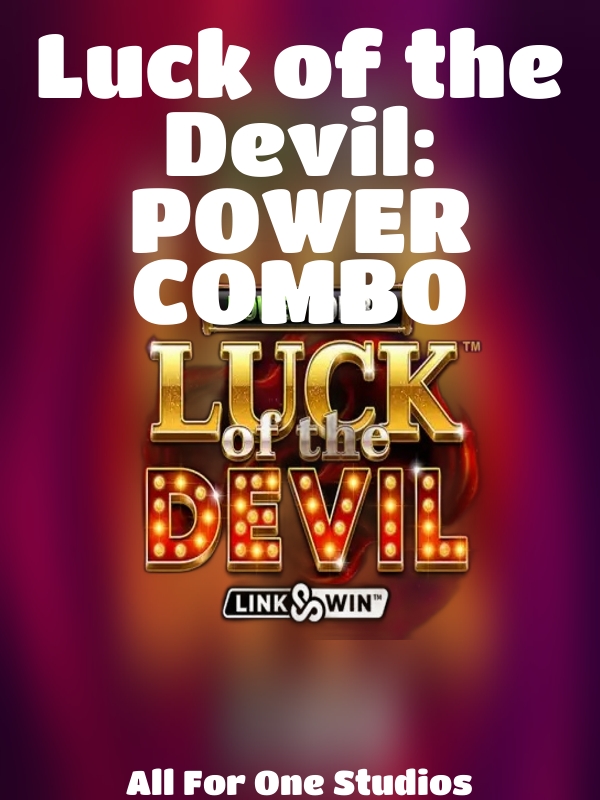 Luck of the Devil: POWER COMBO slot All For One Studios