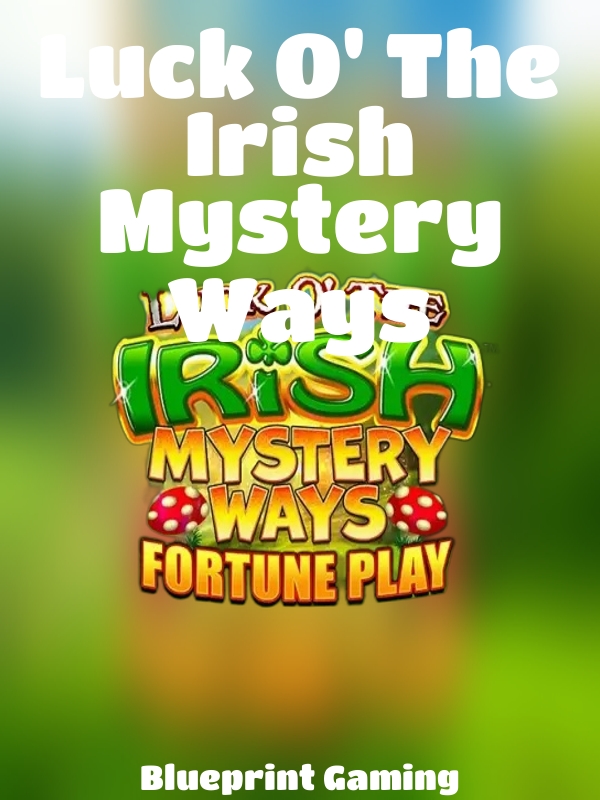 Luck O' The Irish Mystery Ways slot Blueprint Gaming