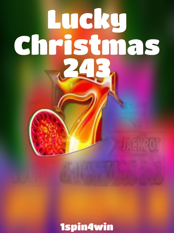 Lucky Christmas 243 slot 1spin4win