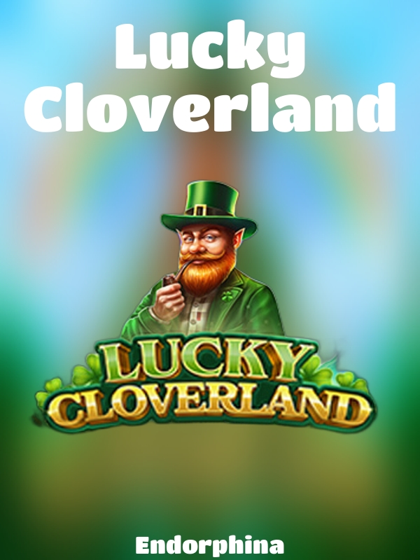 Lucky Cloverland slot Endorphina