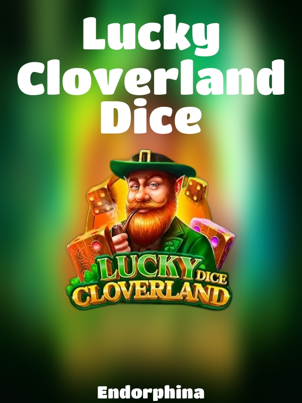 Lucky Cloverland Dice slot Endorphina