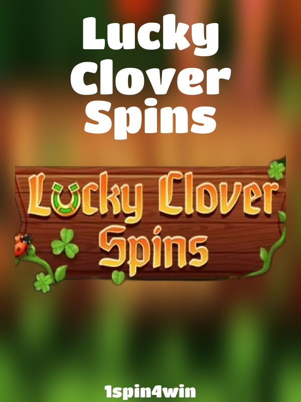 Lucky Clover Spins slot 1spin4win