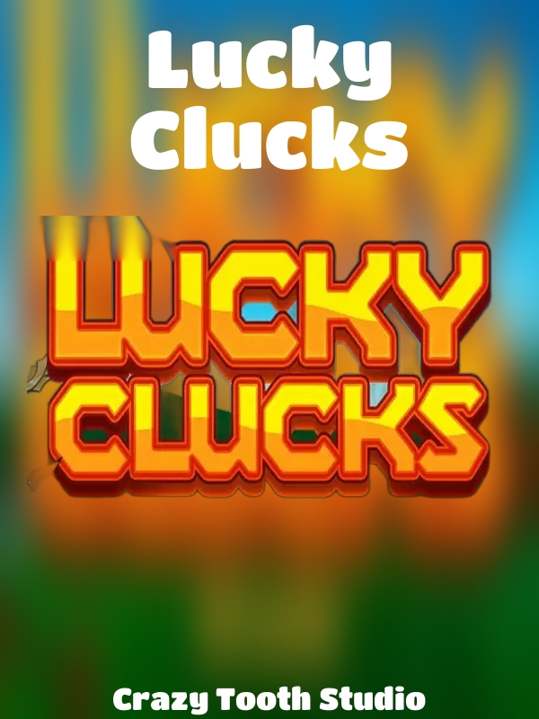 Lucky Clucks slot Crazy Tooth Studio