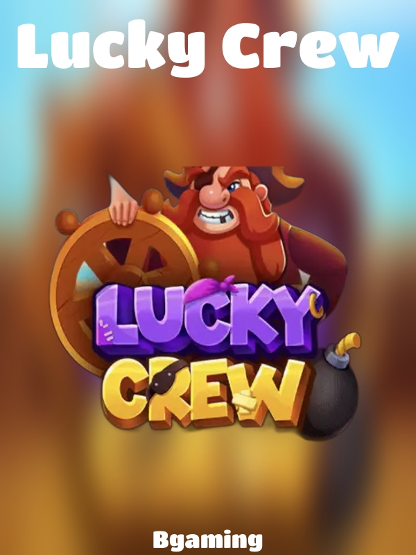 Lucky Crew slot Bgaming