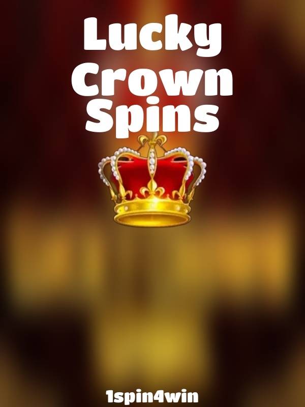 Lucky Crown Spins slot 1spin4win