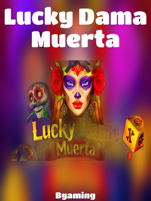 Lucky Dama Muerta slot Bgaming