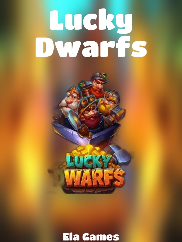 Lucky Dwarfs slot Ela Games