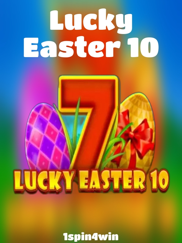 Lucky Easter 10 slot 1spin4win