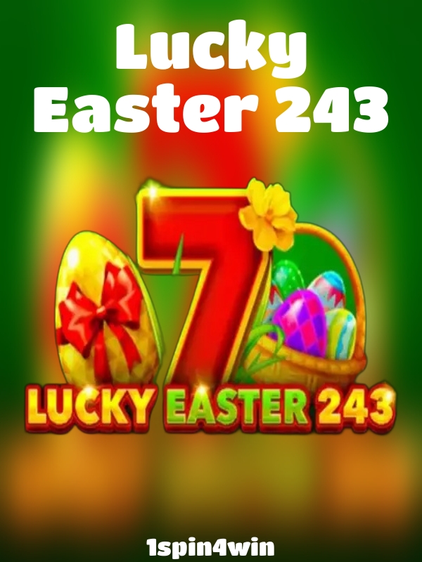 Lucky Easter 243 slot 1spin4win