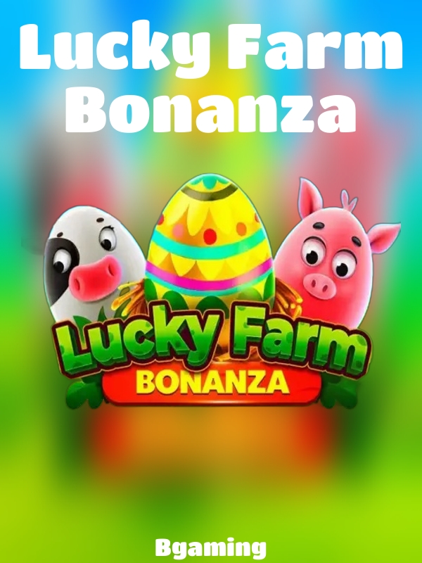 Lucky Farm Bonanza slot Bgaming