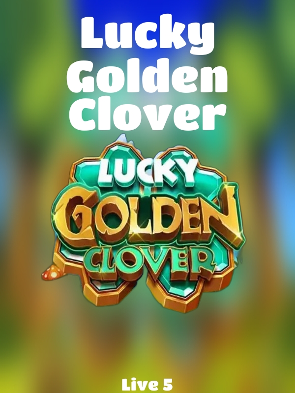 Lucky Golden Clover slot Live 5