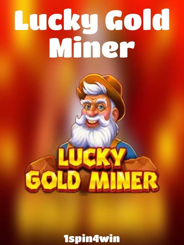 Lucky Gold Miner slot 1spin4win