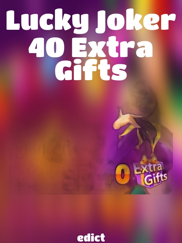 Lucky Joker 40 Extra Gifts slot edict