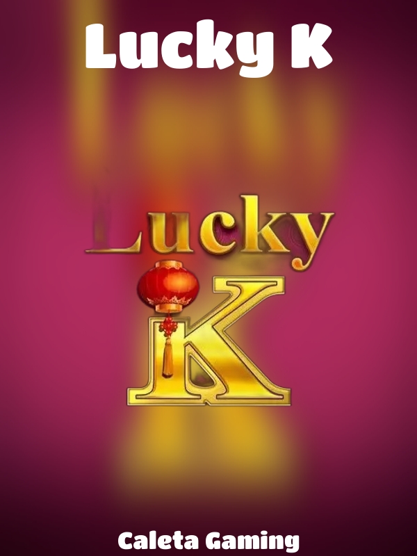 Lucky K slot Caleta Gaming